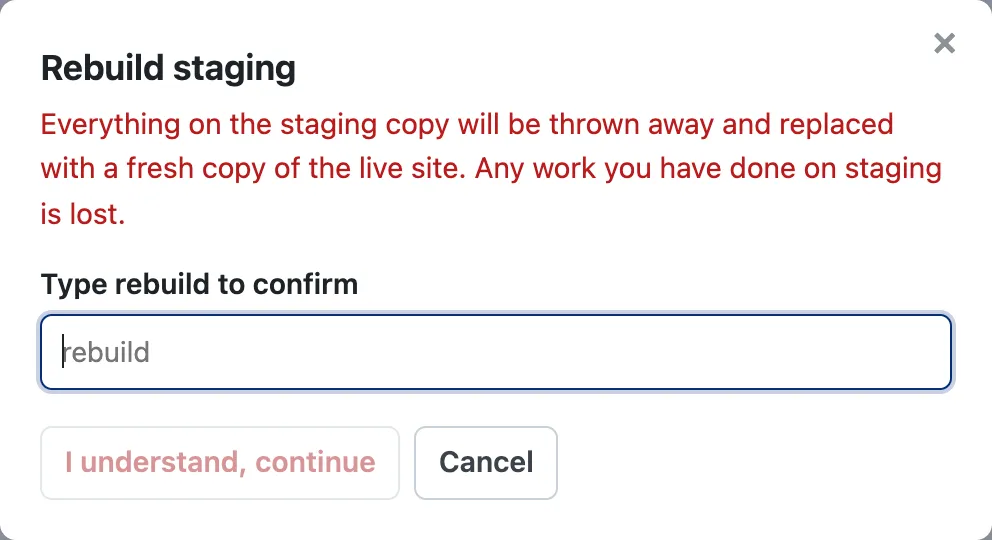 The Rebuild staging confirmation, which throws the staging copy away and takes a fresh copy of the live site