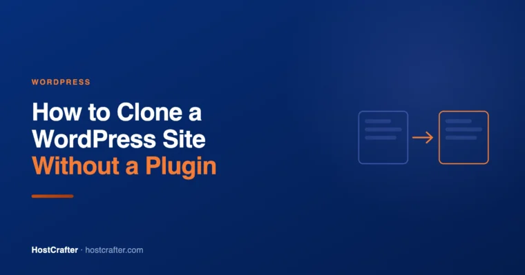 HostCrafter blog cover: how to clone a WordPress site without a plugin