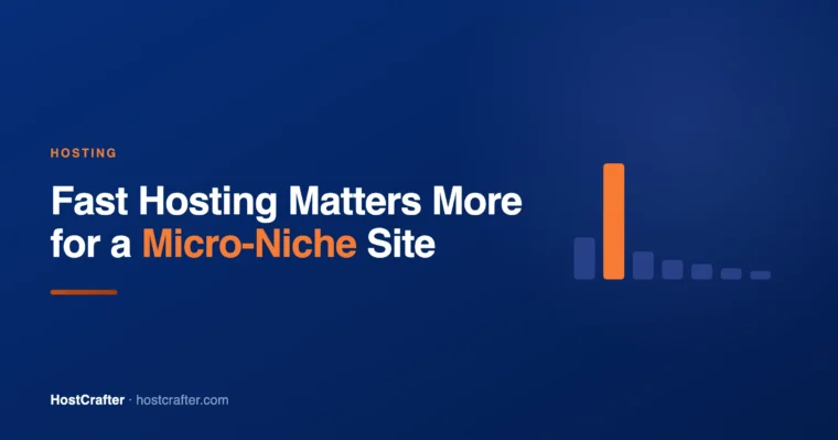 HostCrafter blog cover: why a micro-niche WordPress site needs fast hosting