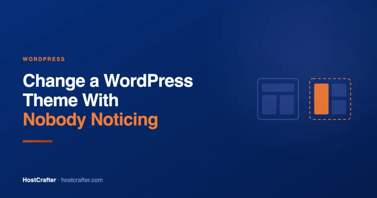 HostCrafter blog cover: change a WordPress theme without visitors noticing