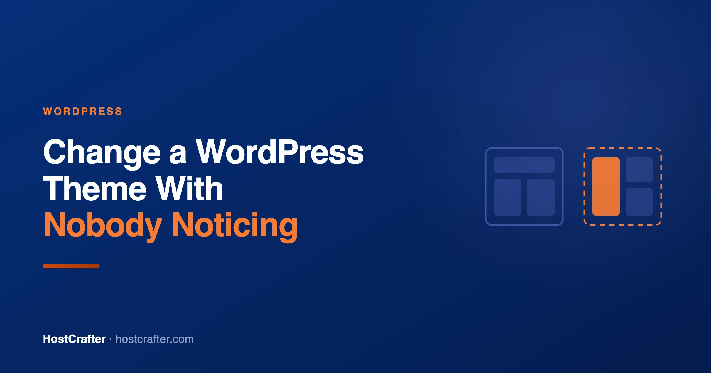 HostCrafter blog cover: change a WordPress theme without visitors noticing